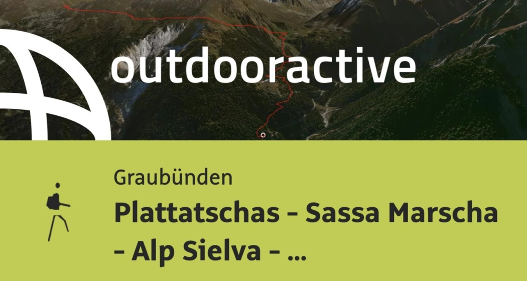 Bergtour in Graubünden: Plattatschas - Sassa Marscha - Alp Sielva - Müstair Bergtour in Graubünden: Plattatschas - Sassa Marscha - Alp Sielva - Müstair