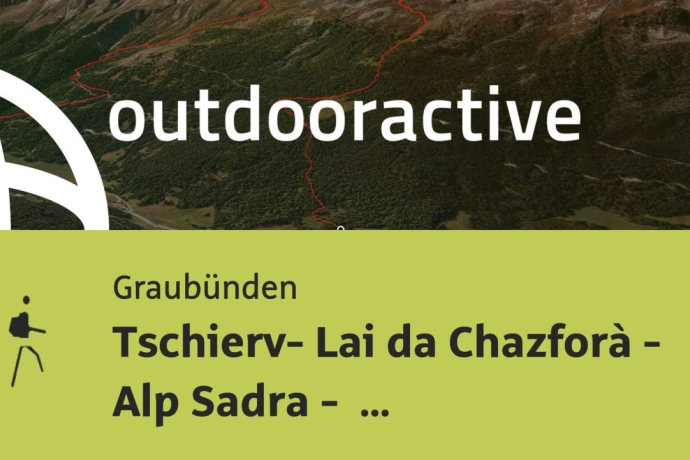Bergtour in Graubünden: Tschierv- Lai da Chazforà - Alp Sadra - Fuldera